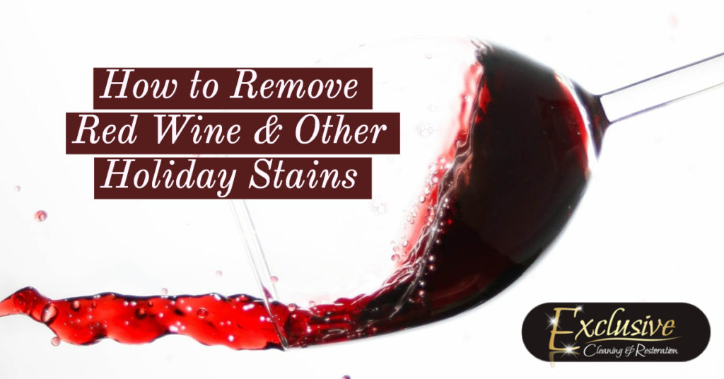 Remove Red Wine Gravy Other Holiday Carpet Stains Exclusive Cleaning And Restoration